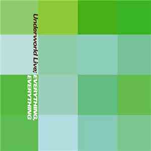 Underworld Live - Everything, Everything