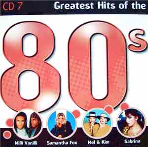 Various - Greatest Hits Of The 80s CD 7