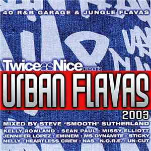 Various - Twice As Nice Presents Urban Flavas 2003