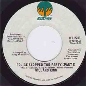 Willard King - Police Stopped The Party