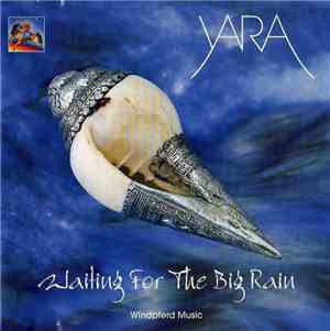 Yara  - Waiting For The Big Rain