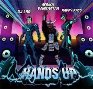 Afrika Bambaataa, DJ LBR, Nappy Paco - Hands Up
