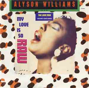 Alyson Williams - My Love Is So Raw (The Love Mix)