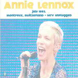 Annie Lennox - July 1992. Montreux, Switzerland - MTV Unplugged