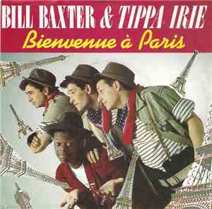 Bill Baxter & Tippa Irie - Bienvenue À Paris