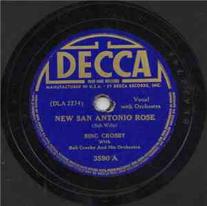 Bing Crosby With Bob Crosby And His Orchestra - New San Antonio Rose / It Makes No Difference Now
