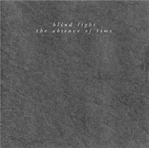 Blind Light - The Absence Of Time