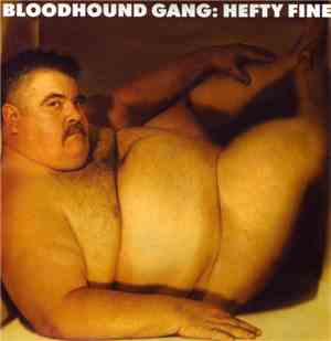 Bloodhound Gang - Hefty Fine