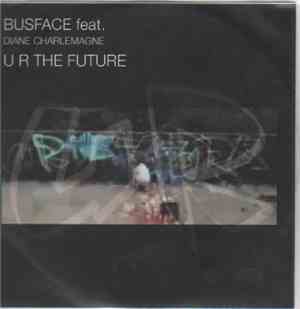 Busface Feat. Diane Charlemagne - U R The Future