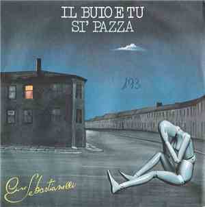 Ciro Sebastianelli - Il Buio E Tu / Si' Pazza