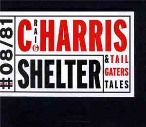 Craig Harris And Tailgaters Tales - Shelter