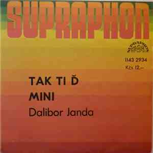 Dalibor Janda - Tak Ti Ď / Mini