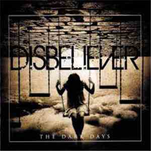 Disbeliever  - The Dark Days