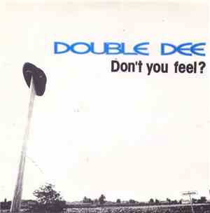 Double Dee - Don't You Feel?