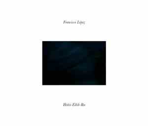 Francisco López - Heitsi-Eibib-Rec
