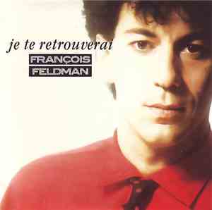 François Feldman - Je Te Retrouverai