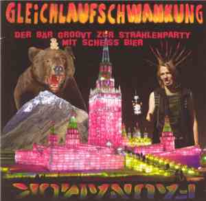 Gleichlaufschwankung / Faunamok - Der Bär Groovt Zur Strahlenparty Mit Scheiss Bier