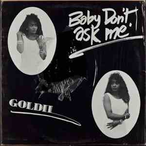 Goldii - Baby Don't Ask Me