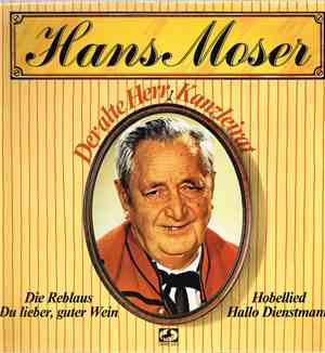 Hans Moser - Der Alte Herr Kanzleirat