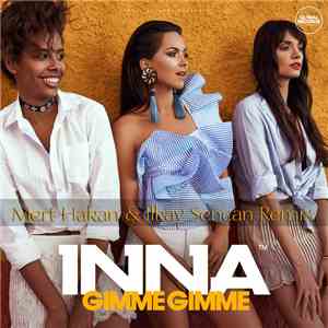 Inna - Gimme Gimme (Mert Hakan & Ilkay Sencan Remix)