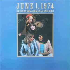 Kevin Ayers - John Cale - Eno - Nico  - June 1, 1974