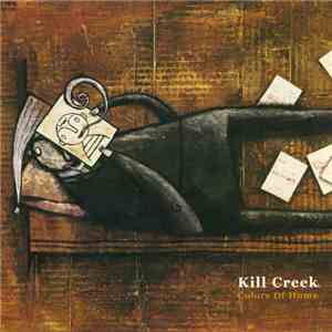 Kill Creek - Colors Of Home