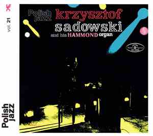 Krzysztof Sadowski - Krzysztof Sadowski And His Hammond Organ