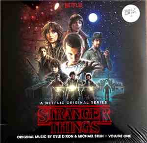 Kyle Dixon , Michael Stein  - Stranger Things - Volume One (A Netflix Original Series)
