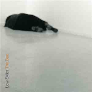Low Skies - The Bed