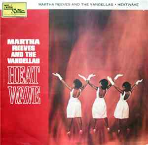 Martha Reeves And The Vandellas - Heat Wave