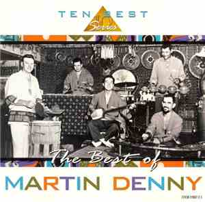 Martin Denny - The Best Of Martin Denny