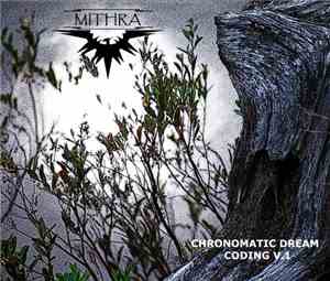 Mithra  - Chronomatic Dream Coding V.1
