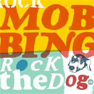 Mobbing - Rock The Dog