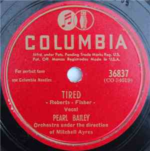 Pearl Bailey - Tired / Fifteen Years (And I'm Still Serving Time)