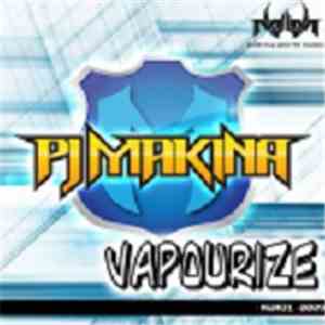 PJ Makina - Vapourize