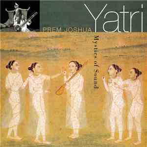 Prem Joshua - Yatri - Mystics Of Sound