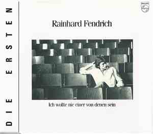 Rainhard Fendrich - Ich Wollte Nie Einer Von Denen Sein