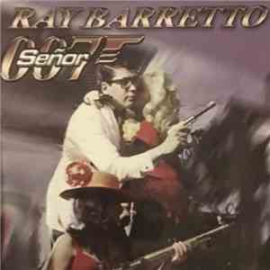 Ray Barretto - Senor 007