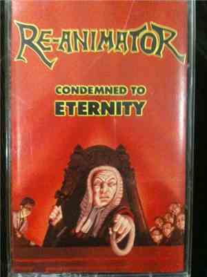 Re-Animator  - Condemned To Eternity