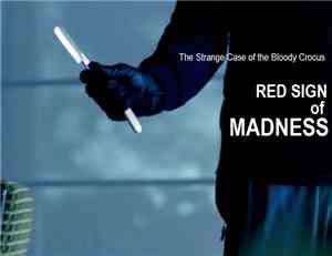 Red Sign Of Madness - The Strange Case Of The Bloody Crocus