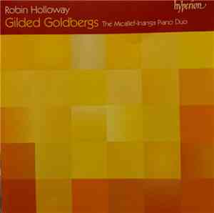 Robin Holloway ; The Micallef-Inanga Piano Duo - Gilded Goldbergs