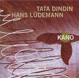 Tata Dindin / Hans Lüdemann - Kano