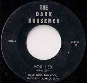 The Dark Horsemen - You Lied