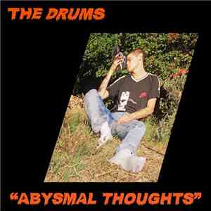 The Drums  - Abysmal Thoughts