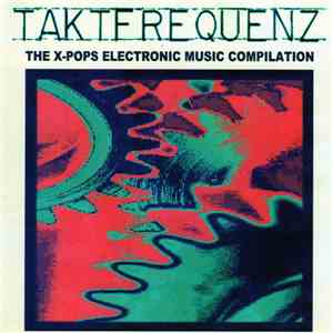 Various - Taktfrequenz - The X-Pops Electronic Music Compilation