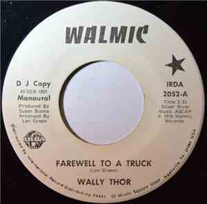 Wally Thor - Farewell To A Truck / Ode To A 10-33
