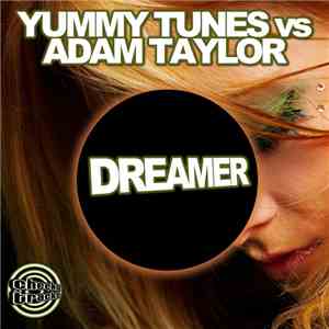 Yummy Tunes Vs Adam Taylor  - Dreamer