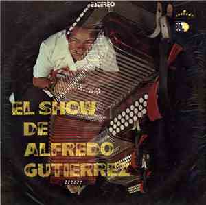Alfredo Gutierrez - El Show De Alfredo Gutierrez