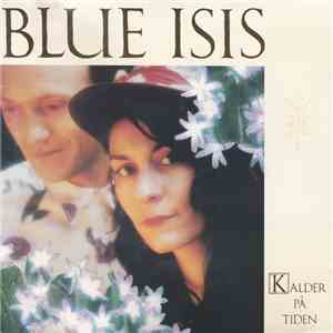Blue Isis - Kalder På Tiden