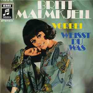 Britt Malmkjell - Vorbei / Weisst Du Was
